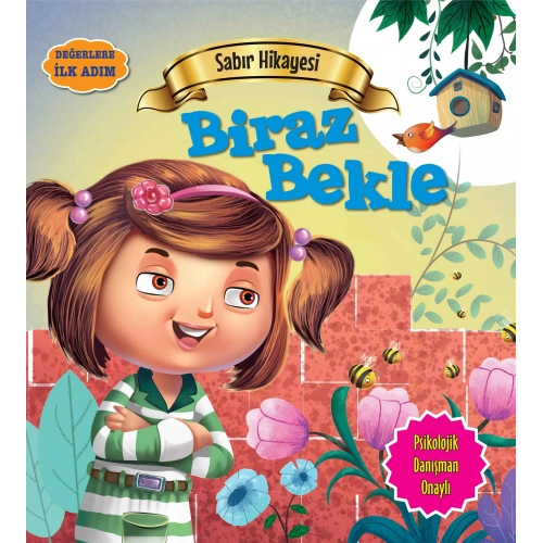 Biraz Bekle - Değerlere İlk Adım