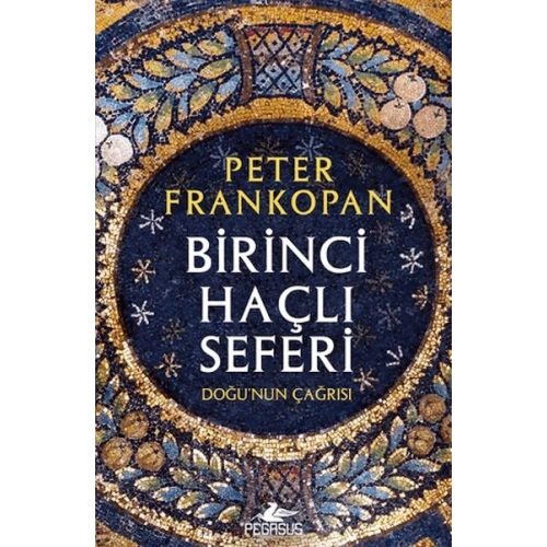 Birinci Haçlı Seferi - Doğunun Çağrısı