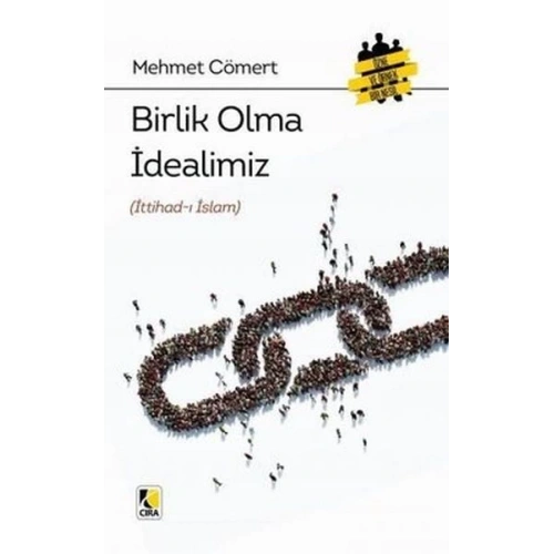 Birlik Olma İdealimiz (İttihad-ı İslam)