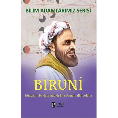 Biruni  Dünyanın Paylaşamadığı Şifa Uzmanı İlim Adamı