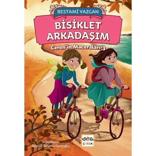 Bisiklet Arkadaşım - Cerenin Maceraları 3