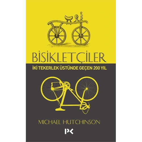 Bisikletçiler - İki Tekerlek Üstünde Geçen 200 Yıl