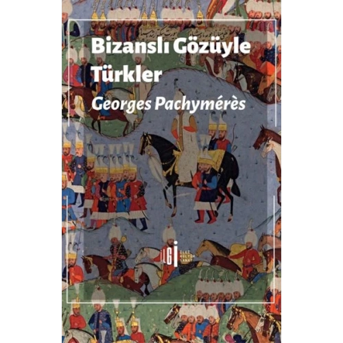 Bizanslı Gözüyle Türkler