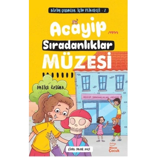Bizim Çocuklar İçin Psikoloji 2 - Acayip Sıradanlıklar Müzesi