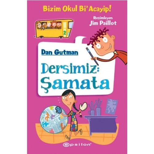 Bizim Okul Bi Acayip! 02 - Dersimiz: Şamata (Ciltli)