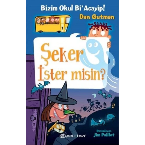 Bizim Okul Bi Acayip! 07 - Şeker İster misin? (Ciltli)