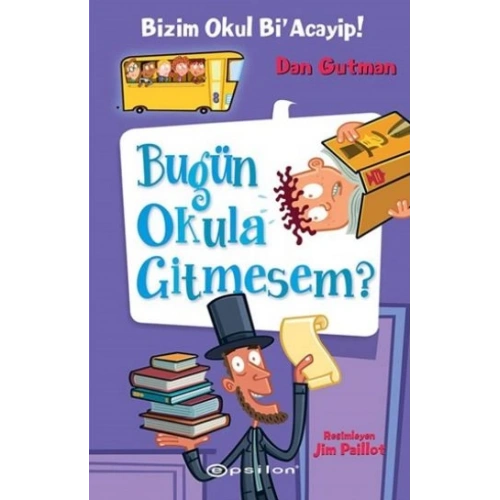 Bizim Okul Bi Acayip! 08 - Bugün Okula Gitmesem? (Ciltli)