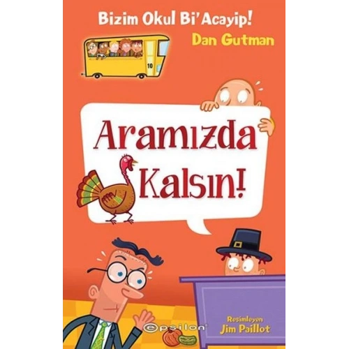 Bizim Okul Bi Acayip! 10 - Aramızda Kalsın! (Ciltli)