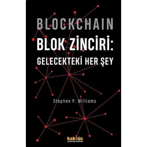 Blockchain Blok Zinciri - Gelecekteki Her Şey (Ciltli)