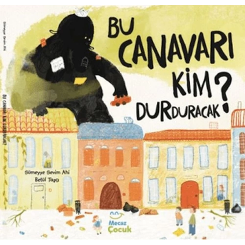Bu Canavarı Kim Durduracak