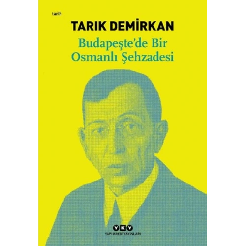 Budapeşte’de Bir Osmanlı Şehzadesi