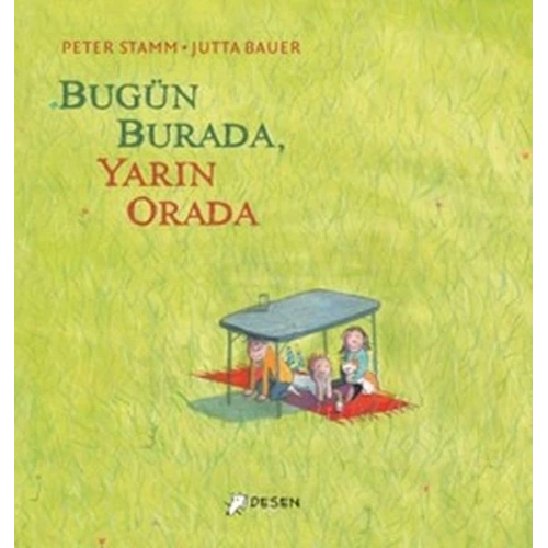 Bugün Burada, Yarın Orada