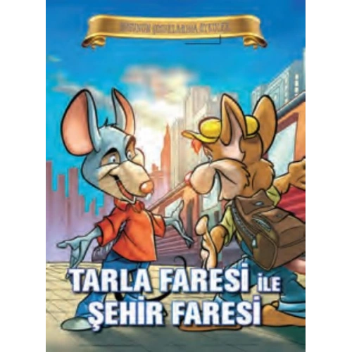 Bugünün Çocuklarına Öyküler - Tarla Faresi ile Şehir Faresi