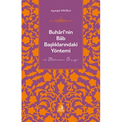 Buharinin Bab Başlıklarındaki Yöntemi