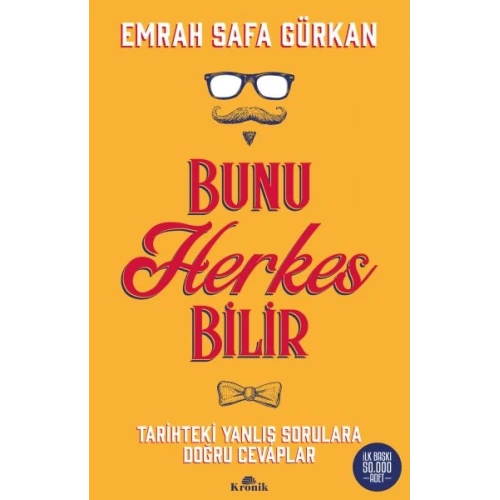 Bunu Herkes Bilir - Tarihteki Yanlış Sorulara Doğru Cevaplar