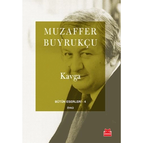 Bütün Eserleri 4 - Kavga