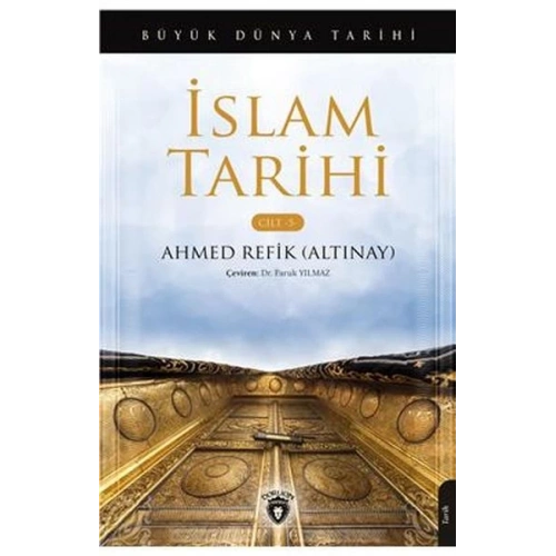 Büyük Dünya Tarihi - İslam Tarihi (Cilt 5)