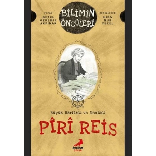 Büyük Haritacı ve Denizci: Piri Reis