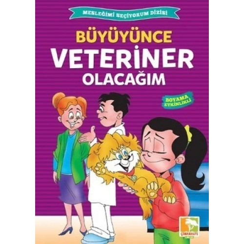 Büyüyünce Veteriner Olacağım / Mesleğimi Seçiyorum Dizisi