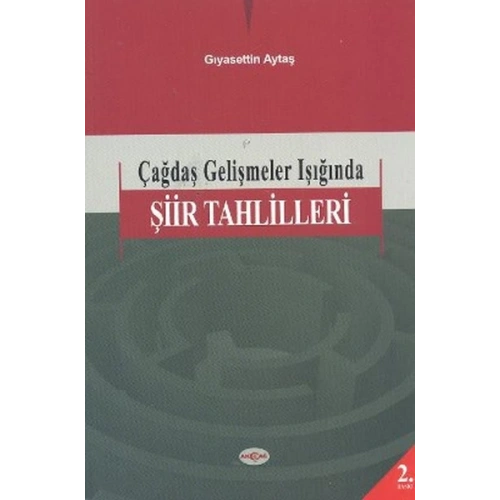 Çağdaş Gelişmeler Işığında Şiir Tahlilleri