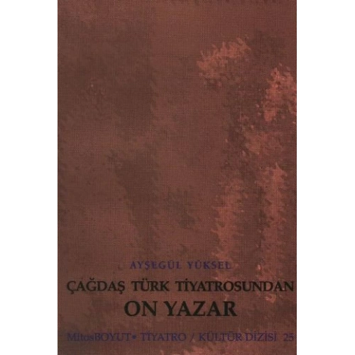 Çağdaş Türk Tiyatrosundan On Yazar