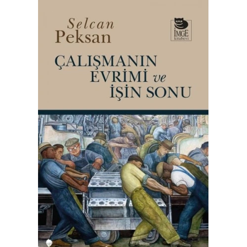 Çalışmanın Evrimi ve İşin Sonu
