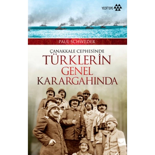 Çanakkale Cephesinde Türklerin Genel Karargahında