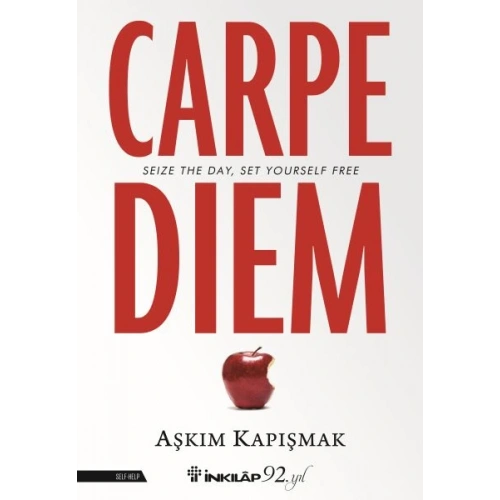 Carpe Diem (Seize The Day, Set Yourself Free)