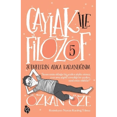 Çaylak İle Filozof 5- Şüphelerin Alaca Karanlığında