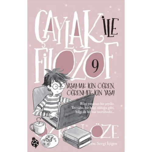 Çaylak ile Filozof 9 - Yaşamak İçin Öğren, Öğrenmek İçin Yaşa!