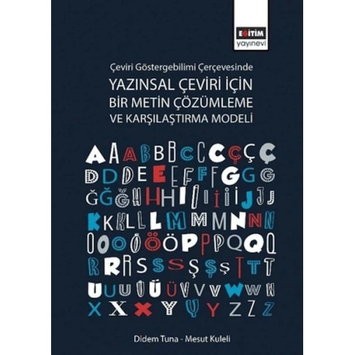 Çeviri Göstergebilimi Çerçevesinde Yazınsal Çeviri için Bir Metin Çözümleme ve Karşılaştırma Modeli