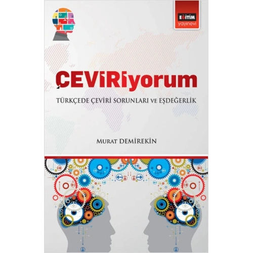 Çeviriyorum - Türkçede Çeviri Sorunları ve Eşdeğerlik
