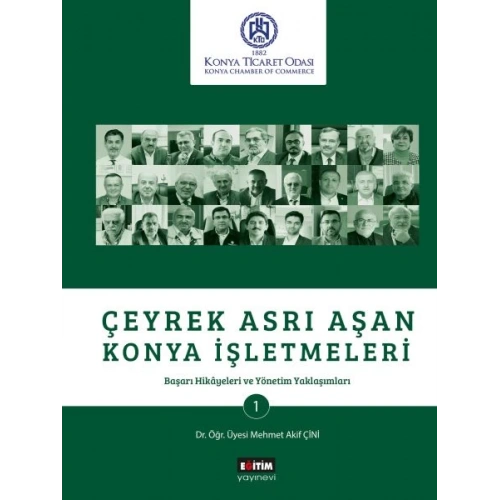 Çeyrek Asrı Aşan Konya İşletmeleri - Başarı Hikayeleri ve Yönetim Yaklaşımları