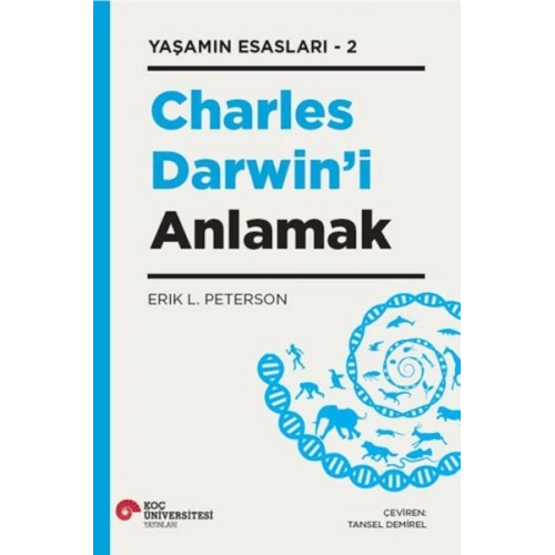 Charles Darwın’İ Anlamak Yaşamın Esasları – 2