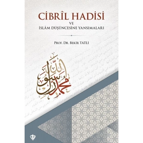 Cibril Hadisi ve İslam Düşüncesine Yansımaları