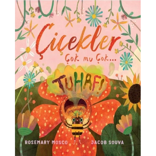 Çiçekler Çok mu Çok… Tuhaf!