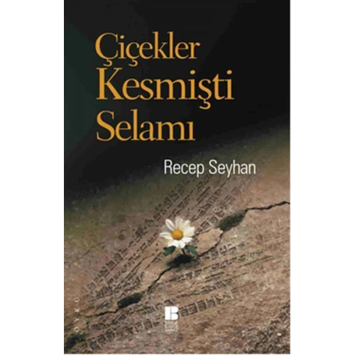 Çiçekler Kesmişti Selamı