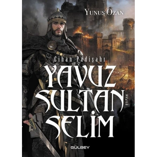 Cihan Padişahı Yavuz Sultan Selim