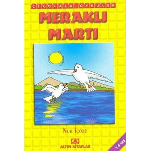 Çikolata Öyküler - Meraklı Martı