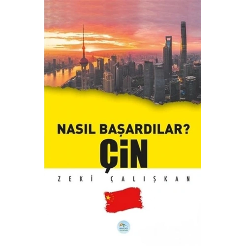 Çin - Nasıl Başardılar?