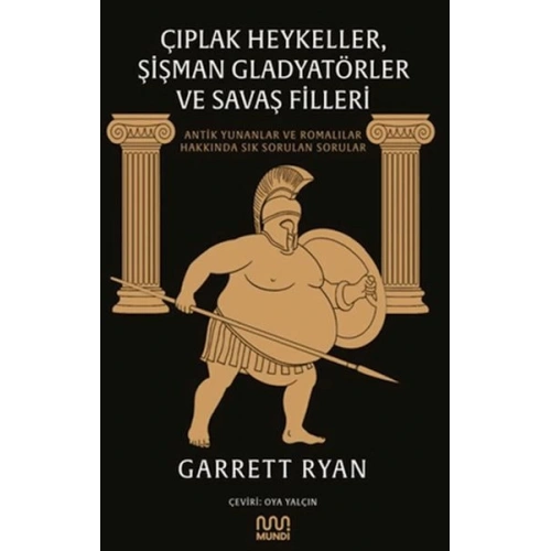 Çıplak Heykeller, Şişman Gladyatörler ve Savaş Filleri