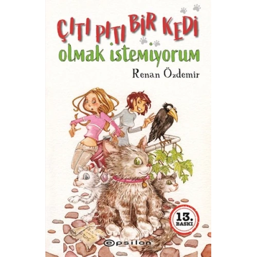 Çıtı Pıtı Bir Kedi Olmak İstemiyorum
