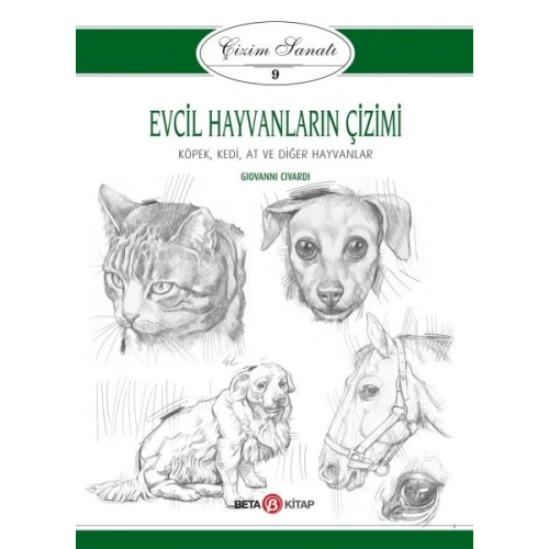 Çizim Sanatı Serisi 9 - Evcil Hayvanların Çizimi