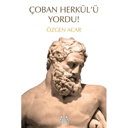 Çoban Herkülü Yordu!