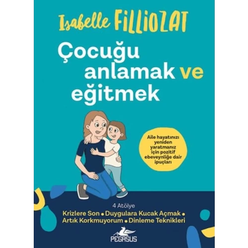 Çocuğu Anlamak ve Eğitmek