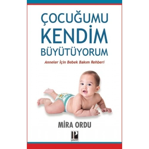 Çocuğumu Kendim Büyütüyorum