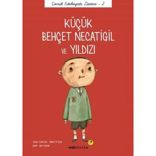 Çocuk Edebiyatı Dizisi 2 - Küçük Behçet Necatigil ve Yıldızı
