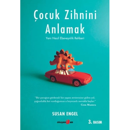 Çocuk Zihnini Anlamak: Yeni Nesil Ebeveynlik Rehberi