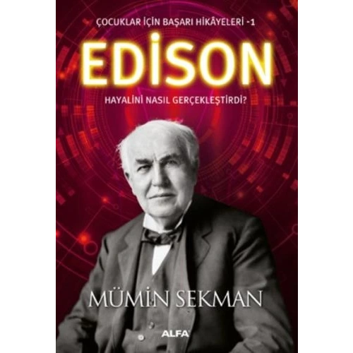 Çocuklar İçin Başarı Hikayeleri 1 - Edison
