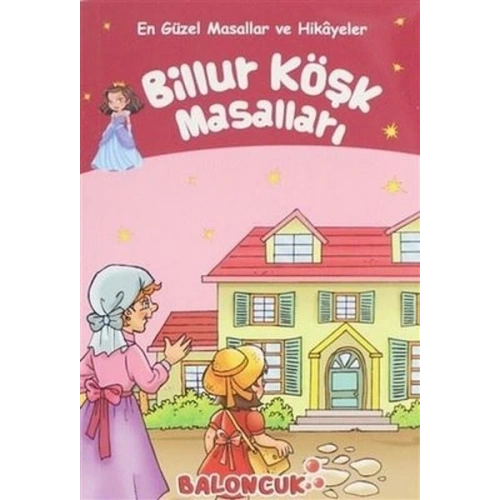 Çocuklar için En Güzel Masallar ve Hikayeler - Billur Köşk Masalları